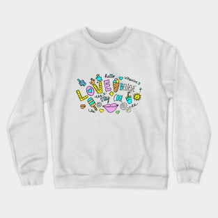 Love, Believe & Stay Cool Crewneck Sweatshirt